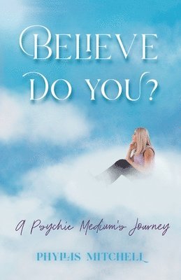 bokomslag Believe - Do You?