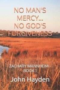 bokomslag No Man's Mercy...No God's Forgiveness