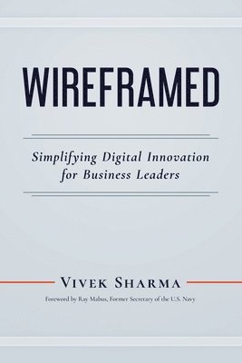 Wireframed: Simplifying Digital Innovation for Business Leaders 1