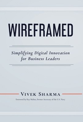 bokomslag WIREFRAMED - Simplifying Digital Innovation for Business Leaders