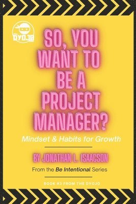 So, You Want To Be A Project Manager? 1