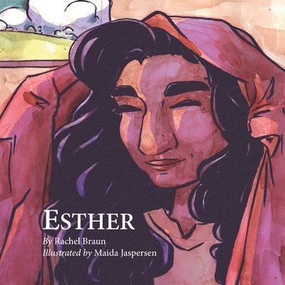 Rachel Braun - Esther: Based on the song by Branches Band, Häftad