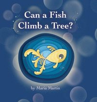 bokomslag Can a Fish Climb a Tree?