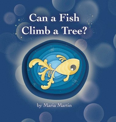 Can a Fish Climb a Tree? 1