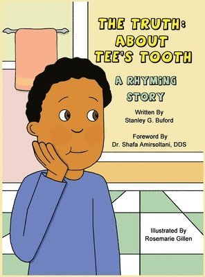 Stanley G Buford, Stanley G. Buford, G. Buford, Stanley - Truth About Tee's Tooth, Inbunden