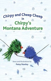 bokomslag Chirpy and Cheep Cheep in Chirpy's Montana Adventure