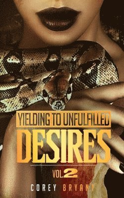 Yielding To Unfulfilled Desires Vol 2 1