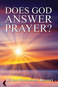 bokomslag Does God Answer Prayer?