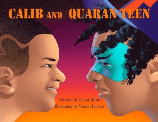 Calib and Quaran-Teen 1