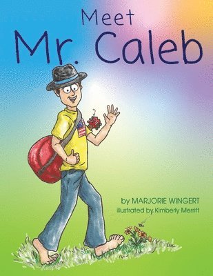 Marjorie Wingert, Christian Editing &. Design - Meet Mr. Caleb, Häftad