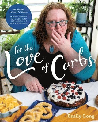 For the Love of Carbs