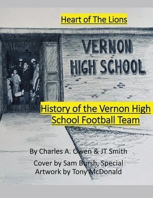 bokomslag History of the Vernon High School Lions Football Team 1955-69