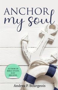 bokomslag Anchor My Soul