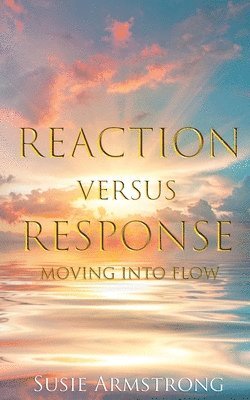 Armstrong - Reaction Versus Response, Häftad