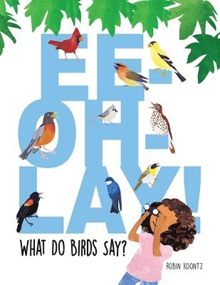 Robin Michal Koontz, Robin Koontz - Ee-Oh-Lay! What Do Birds Say?, Häftad