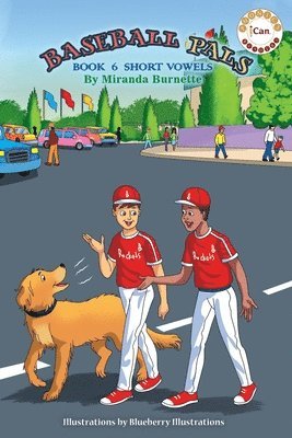 Baseball Pals: Book 6 Short Vowels 1