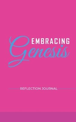 Embracing Genesis Reflection Journal 1