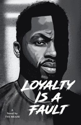 Loyalty is a fault 1