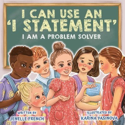 Jenelle French - I Can Use an I Statement, Häftad