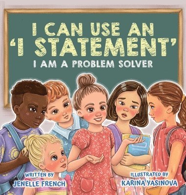 Jenelle French - I Can Use an I Statement, Inbunden