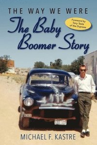 bokomslag The Way We Were - The Baby Boomer Story