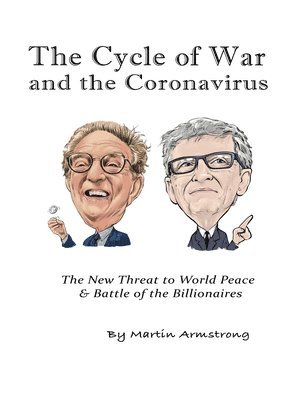 Martin A Armstrong, Martin A. Armstrong, Martin A., Armstrong - Cycle of War and the Coronavirus, Inbunden