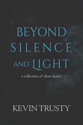 Beyond Silence and Light 1