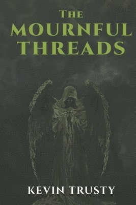 The Mournful Threads 1