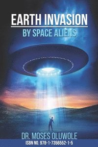 bokomslag Earth Invasion By Space Aliens