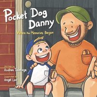 bokomslag Pocket Dog Danny: Where the Memories Began