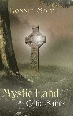 Mystic Land and Celtic Saints 1