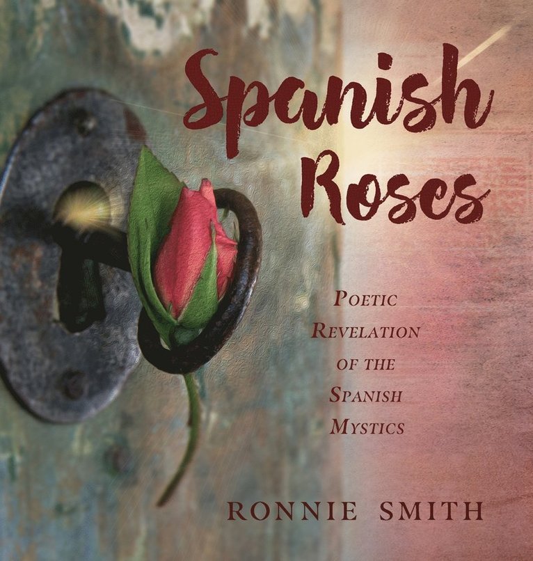 Ronnie Smith, RONNIE SMITH - Spanish Roses, Inbunden