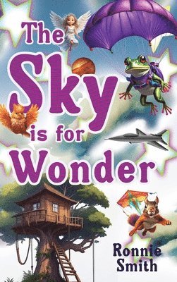 Ronnie Smith - Sky is for Wonder, Inbunden