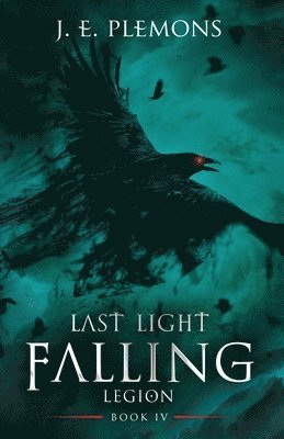 Last Light Falling - Legion, Book IV 1