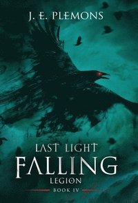 bokomslag Last Light Falling - Legion, Book IV