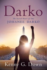 bokomslag Darko: The Sacred Heart of One Johanee Darko