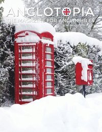 bokomslag Anglotopia Magazine - Issue #8 - The Anglophile Magazine - Christmas in England, Birmingham, Cadbury, World War II, Boxing Day, Penguin Books, British Christmas Films, Hovis, Lady Jane Grey and More!