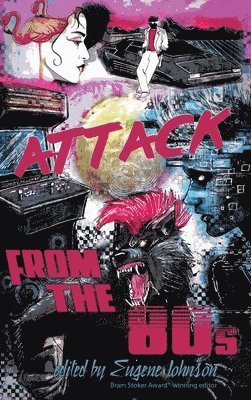 Eugene Johnson - Attack From the '80s, Inbunden
