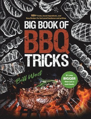 Bill West - Big Book of BBQ Tricks, Inbunden