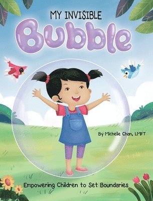 Michelle Chan - MY INVISIBLE Bubble, Inbunden