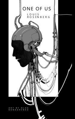 Louis B Rosenberg, Louis B. Rosenberg, B Rosenberg, Louis - One of Us, Inbunden