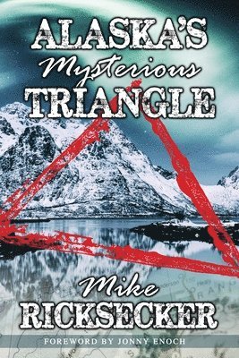 Alaska's Mysterious Triangle 1