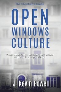 bokomslag Open Windows Culture - The Christian's Guide