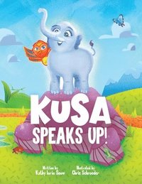 bokomslag Kusa Speaks Up!