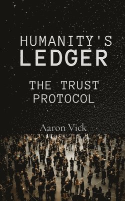 Aaron Vick - Humanity's Ledger, Häftad