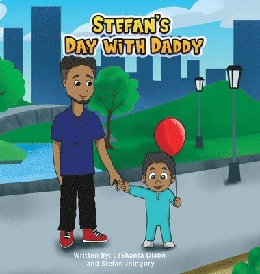 Lashanta Dixon, Nicole Queen - Stefan's Day With Daddy, Inbunden