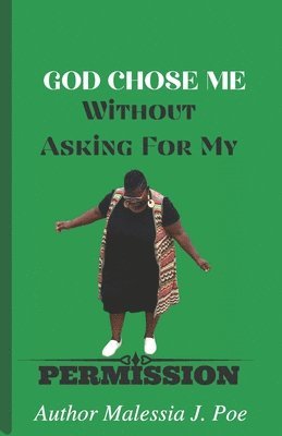 God Chose Me Without Asking for My Permission 1