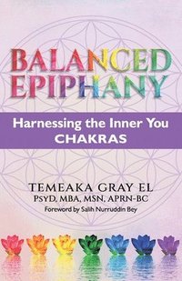 bokomslag BALANCED EPIPHANY Harnessing the Inner You: Chakras
