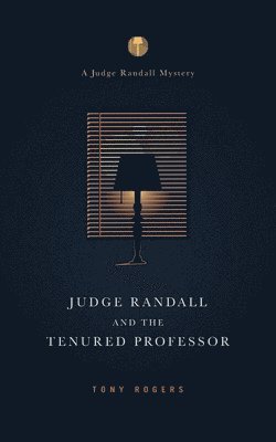 bokomslag Judge Randall And The Tenured Professor