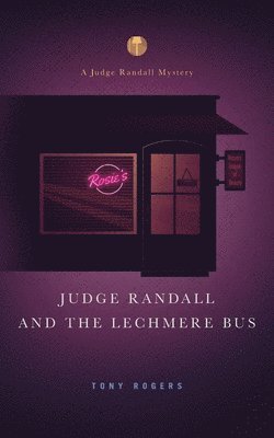 Tony Rogers - Judge Randall and the Lechmere Bus, Häftad